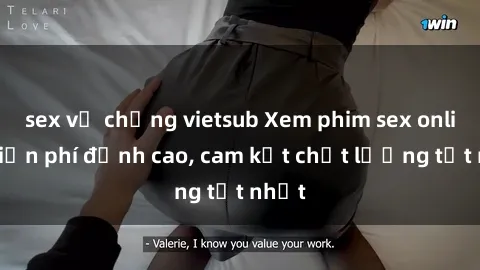 sex vợ chồng vietsub Xem phim sex online miễn phí đỉnh cao, cam kết chất lượng tốt nhất