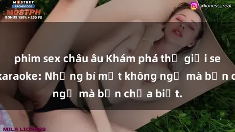 phim sex châu âu Khám phá thế giới sex ở quán karaoke: Những bí mật không ngờ mà bạn chưa biết.
