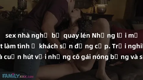 sex nhà nghỉ bị quay lén Những lời mời bí mật: Gái Việt làm tình ở khách sạn đẳng cấp. Trải nghiệm độc đáo và cuốn hút với những cô gái nóng bỏng và sẵn lòng thỏa mãn mọi nhu cầu của bạn.