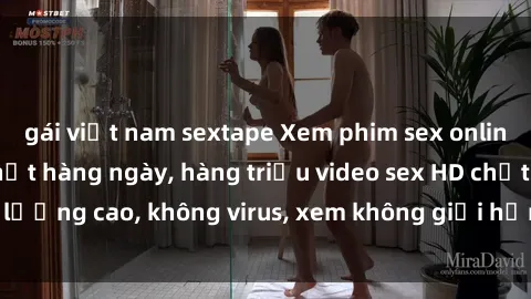 gái việt nam sextape Xem phim sex online miễn phí, cập nhật hàng ngày, hàng triệu video sex HD chất lượng cao, không virus, xem không giới hạn, hoàn toàn miễn phí.