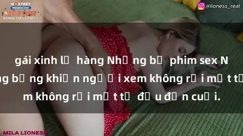 gái xinh lộ hàng Những bộ phim sex Nga gợi cảm, nóng bỏng khiến người xem không rời mắt từ đầu đến cuối.