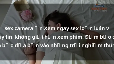 sex camera ẩn Xem ngay sex loạn luân vietsub tại website uy tín, không giới hạn xem phim. Đảm bảo đưa bạn vào những trải nghiệm thú vị và đầy kích thích.