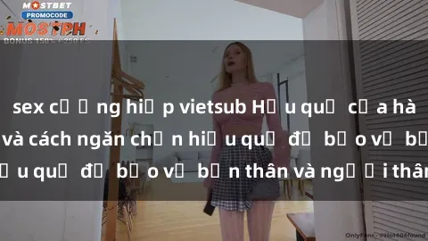 sex cưỡng hiếp vietsub Hậu quả của hành vi bạo dâm sex và cách ngăn chặn hiệu quả để bảo vệ bản thân và người thân