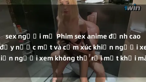 sex người mỹ Phim sex anime đỉnh cao: Những tác phẩm đầy nước mắt và cảm xúc khiến người xem không thể rời mắt khỏi màn hình